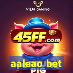 aaleao bet